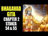 Bhagavad Gita Chapter 2 - Stanza 54 & 55 | Bhagavad Gita Gyan by Lord Krishna | Artha