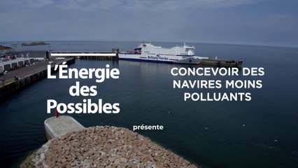 L'énergie des possibles : Concevoir des navires moins polluants