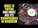 What is Tirtha ? and What are its significance in Hinduism | Artha - Amazing Facts