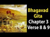 Bhagavad Gita Chapter 3 - Verse 8 & 9 | Gita Gyan by Lord Krishna