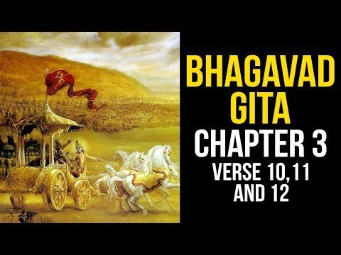 Bhagavad Gita Chapter 3 Verse 10, 11 & 12 | Geeta Gyan by Sri Krishna | Artha