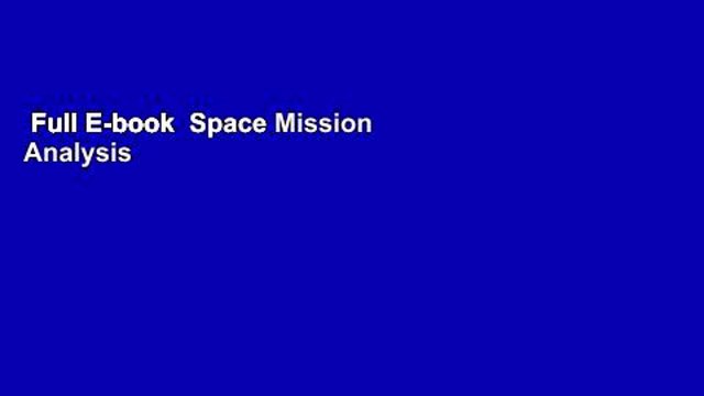 Full E-book Space Mission Analysis and Design (Space Technology Library) For Kindle