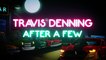 Travis Denning - After A Few