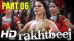 Rakhtbeej | Full Hindi Movie | Rakhi Sawant, Tinu Anand | HD Movie | Part 6
