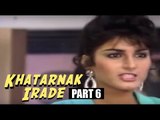 Khatarnak Irade Movie | Aditya Pancholi, Anju Mahendru | Bollywood Full Movies 2015 | Part 6