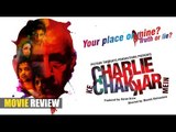 Charlie Kay Chakkar Mein | Full Movie Review | Latest Bollywood Movies Reviews 2015