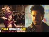 Shah Rukh Khan Feels Threatened By 'Pinga'