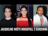 Jacqueline Hosts A Screening Of Housefull 3 | Chunky Pandey | Jackie Shroff | Nargis Fakhri