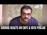 Anurag Kashyap Reacts On Censor Board & Udta Punjab | Shahid Kapoor | Bollywood News