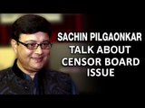 Sachin Pilgaonkar talk about Censor Board Issue | HD | Viacom 18 | Udta Punjab Ban | Bollywood News