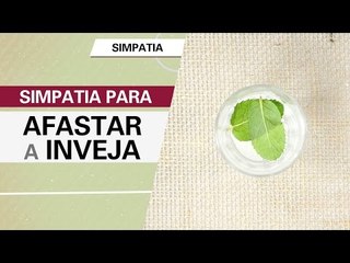 SIMPATIA PARA COMBATER A INVEJA