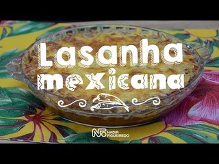 Receita: Lasanha Mexicana
