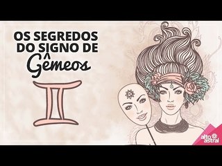 Segredos do signo de Gêmeos, nascidos entre 21/05 a 20/06