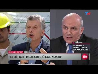 José Luis Espert: "Macri generó mas déficit que el kirchnerismo"