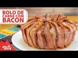Como fazer Bolo de carne com bacon