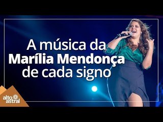 A música da Marília Mendonça de cada signo