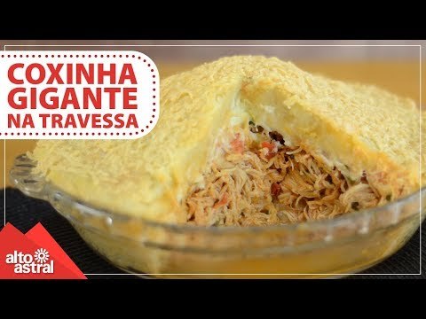 Como fazer Coxinha Gigante de Travessa | Receitas Alto Astral