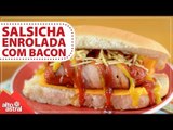 Como fazer salsicha enrolada com bacon | Receita