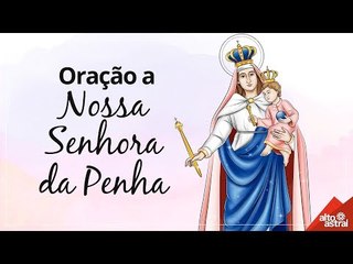 Oração a Nossa Senhora da Penha