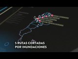 5 rutas cortadas por inundaciones