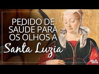 Pedido de saúde para os olhos a Santa Luzia