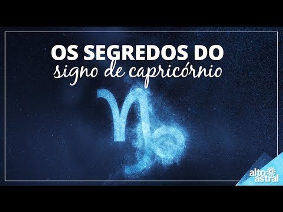 Os segredos do signo de Capricórnio