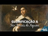 Glorificação a São Tomás de Aquino