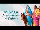 Louvor a Nossa Senhora do Desterro