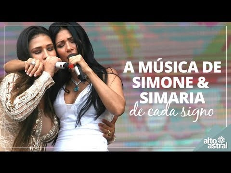 A música de Simone & Simaria de cada signo