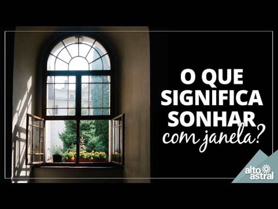 O que significa sonhar com janela?