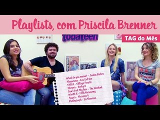 tterça de vídeo - [TAG] Playlists com Priscila Brenner
