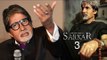 Amitabh Bachchan Announces His New Movie 'Sarkar 3' | Amitabh Bachchan Upcoming Movie 'Sarkar 3'
