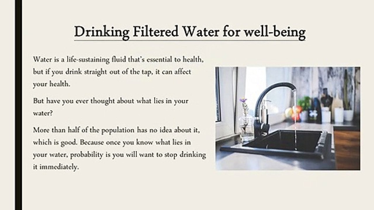 Water Filter Facts Drinking Filtered Water Can Improve Your Well-being