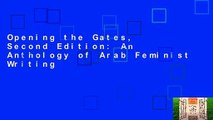 Opening the Gates, Second Edition: An Anthology of Arab Feminist Writing