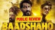 Baadshaho Public Review | Ajay Devgn |Ileana D'Cruz | Emraan Hashmi | Esha Gupta