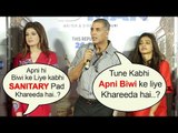Akshay Kumar's BEST Reply To Reporters Embaressing Question On Wife Twinkle At Padman Promotions