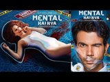 EXCLUSIVE & UNSEEN: The CRAZY Look Of Kangana Ranaut & Rajkummar Rao In Mental Hai Kya In New Poster