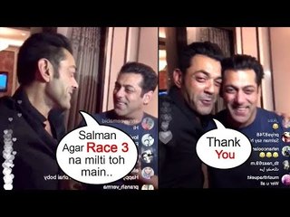 Download Video: Race 3 | Bobby Deol THANKS Salman Khan For SAVING His CAREER | Calls Salman Khan   Angel Of His Life