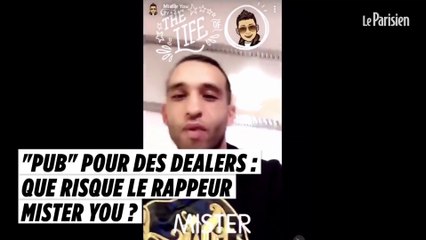 «Pub» pour des dealers : que risque le rappeur Mister You ?