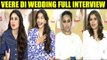 EXCLUSIVE: Veere Di Wedding Full Interview | Kareena Kapoor,Sonam Kapoor,Swara Bhaskar,Shikha Talsan