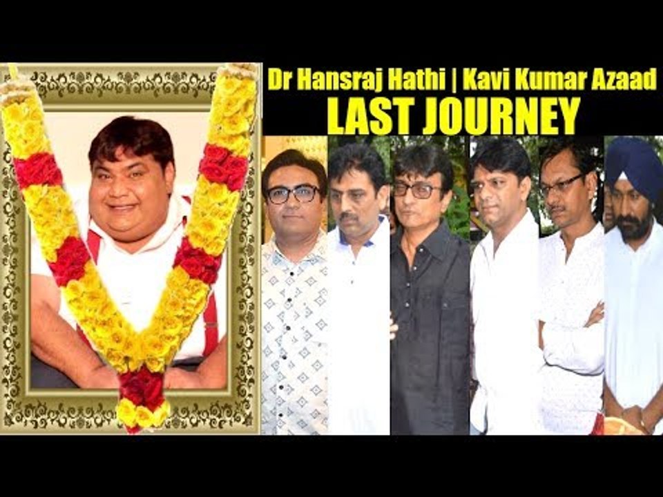 Dr Hansraj Hathi | Kavi Kumar Azaad LAST RITES | Tarak Mehta Ka Ooltah Chashmah