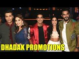 Jhanvi Kapoor, Ishaan Khattar, Shashank Khaitan & Karan Promote DHADAK On Madhuri's Dance Deewane