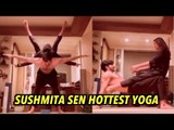 LEAKED Sushmita Sen’s H0T Yoga With Boyfriend Rohman Shawl
