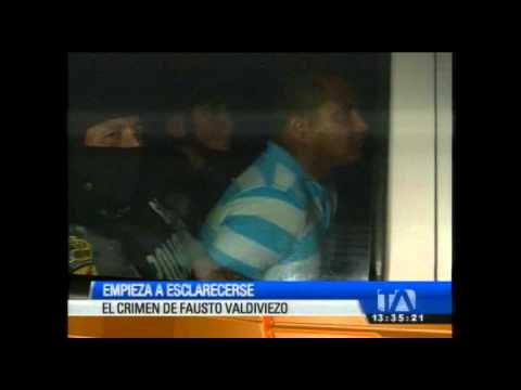 Investigan a detenidos por muerte de Fausto Valdiviezo