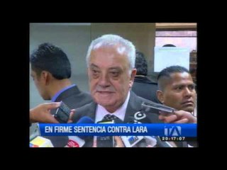 Galo Lara fue sentenciado a 10 años de cárcel