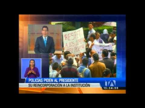 Los policías dados de baja piden al Presidente la reincorporación a sus funciones