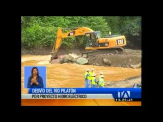 El rio Pilatón será desviado por proyecto hidroeléctrico