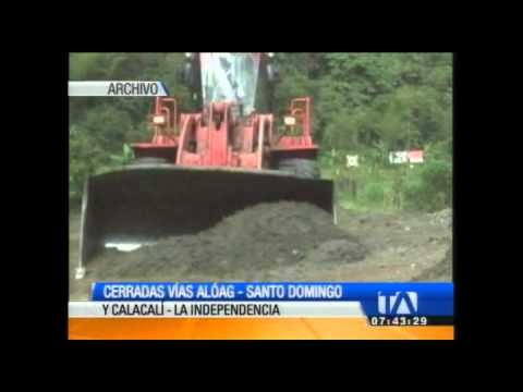 Las vías Alóag - Santo Domingo y Calacalí - La Independencia están cerradas