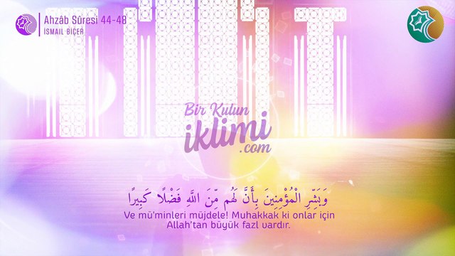 Ahzâb Sûresi 44 - 48 - İsmail Biçer,En güzel Aşrı Şerifi,Müthiş Kıraat -Meâlli (Düzenlenmiş Ses)