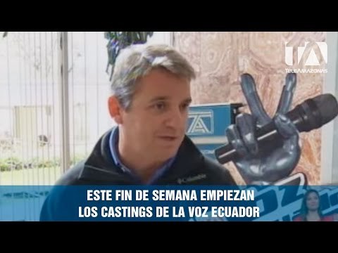 Este fin de semana empiezan los Castings de La Voz Ecuador